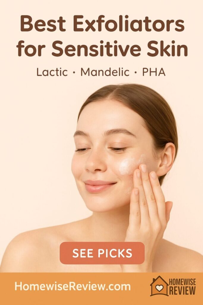 Best Exfoliators for Sensitive Skin